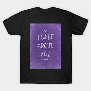 I Care About You (only a tiny bit) T-Shirt